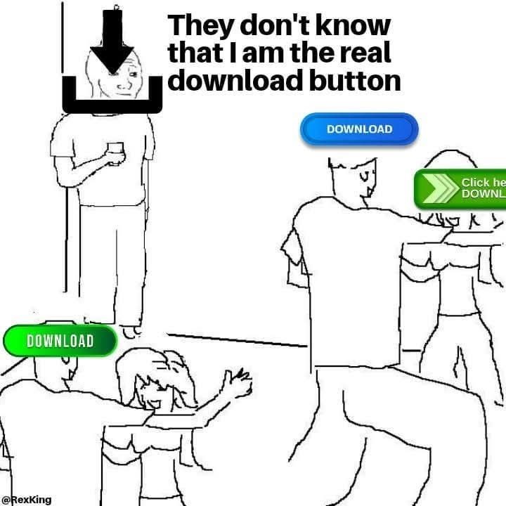 DOWNLOAD @RexKing They don't know that I am the real download button DOWNLOAD Click he DOWNL