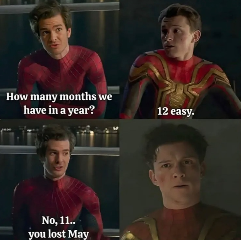 How many months we have in a year? No, 11.. you lost May 12 easy.