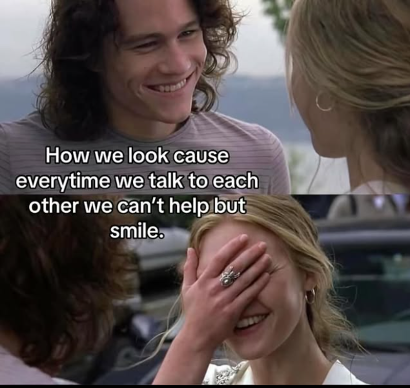 How we look cause everytime we talk to each other we can't help but smile.