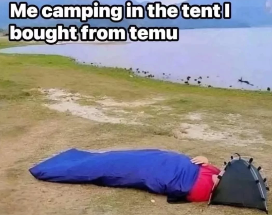 Me camping in the tent] bought from temu