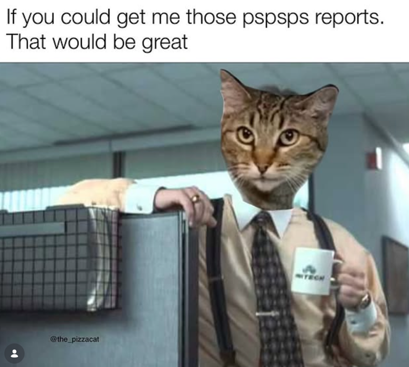 If you could get me those pspsps reports. That would be great @the_pizzacat TECH