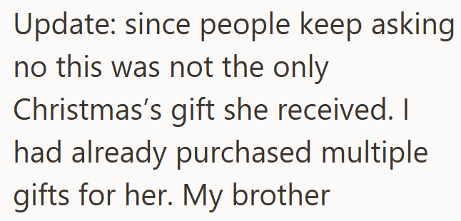 Update: since people keep asking no this was not the only Christmas's gift she received. I had already purchased multiple gifts for her. My brother