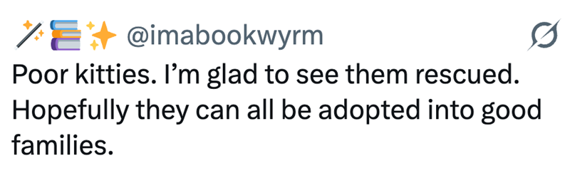 @imabookwyrm Poor kitties. I'm glad to see them rescued. Hopefully they can all be adopted into good families.