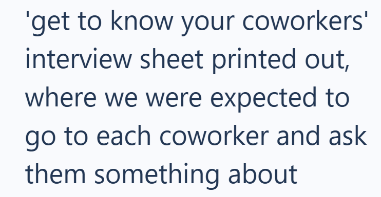 'get to know your coworkers' interview sheet printed out, where we were expected to go to each coworker and ask them something about