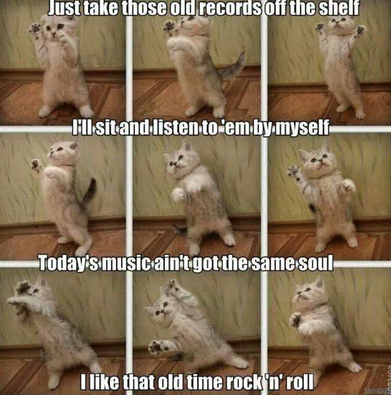 Just take those old records off the shelf HI sit and listen to 'em by myself Today's music ain't got the same soul I like that old time rock 'n' roll WALLRAIS