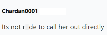 Chardan0001 Its not r de to call her out directly