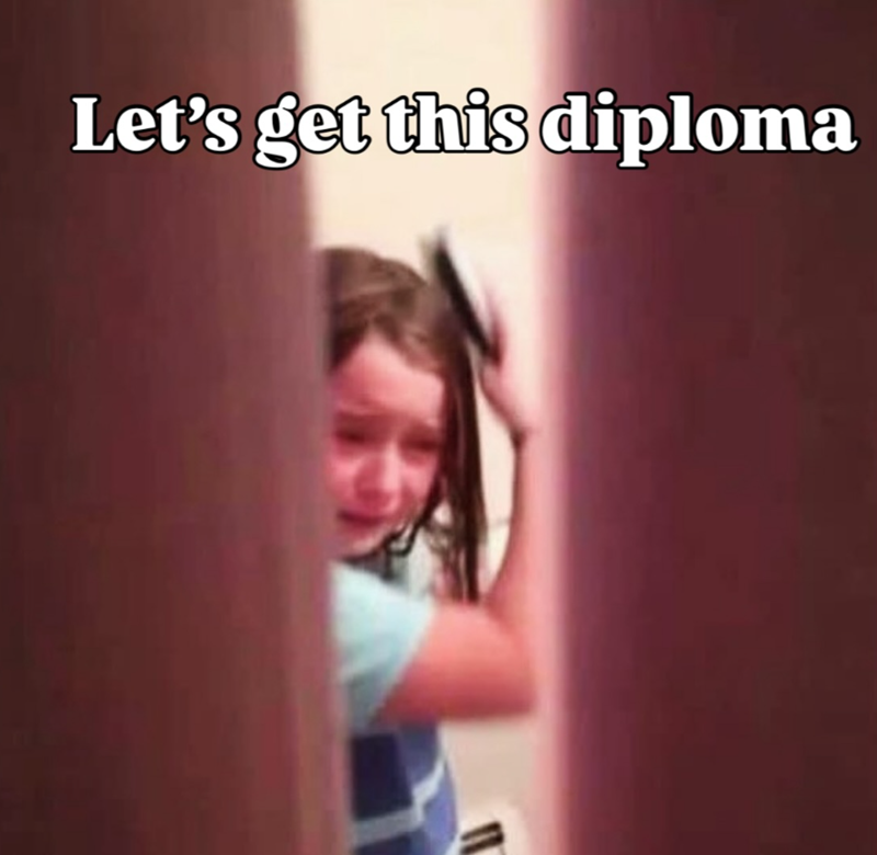 Let's get this diploma