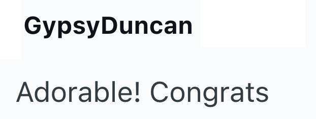 GypsyDuncan Adorable! Congrats