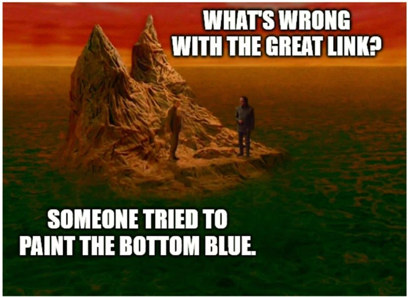 WHAT'S WRONG WITH THE GREAT LINK? SOMEONE TRIED TO PAINT THE BOTTOM BLUE.