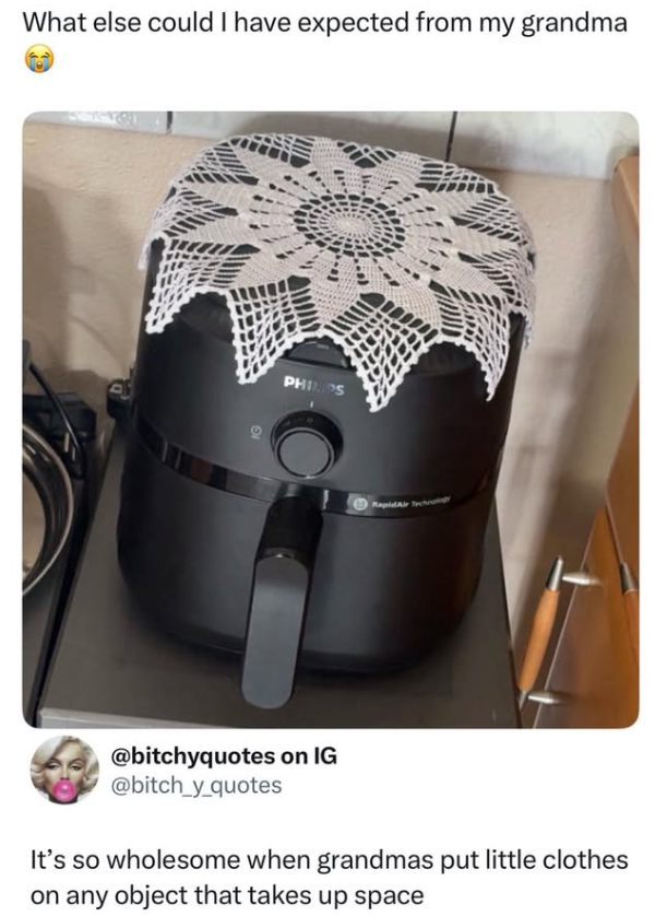 What else could I have expected from my grandma @bitchyquotes on IG @bitch_y_quotes It's so wholesome when grandmas put little clothes on any object that takes up space