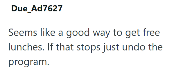 Due_Ad7627 Seems like a good way to get free lunches. If that stops just undo the program.