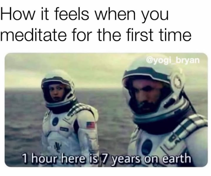 How it feels when you meditate for the first time @yogi_bryan 1 hour here is 7 years on earth