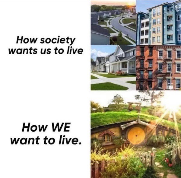 How society wants us to live How WE want to live.