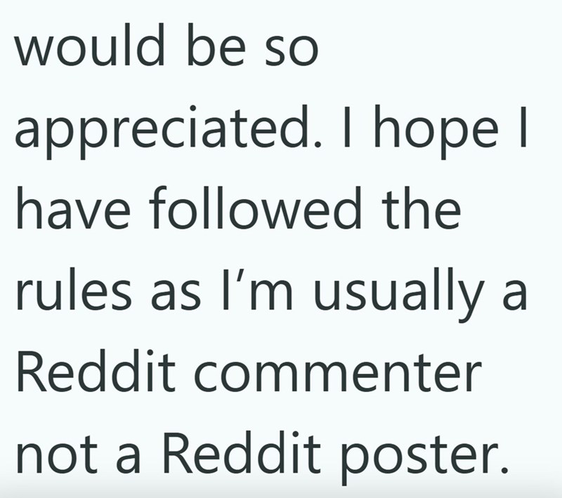 would be so appreciated. I hope I have followed the rules as I'm usually a Reddit commenter not a Reddit poster.
