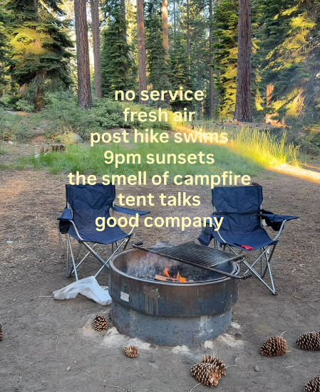 no service fresh air post hike swims 9pm sunsets the smell of campfire tent talks good company