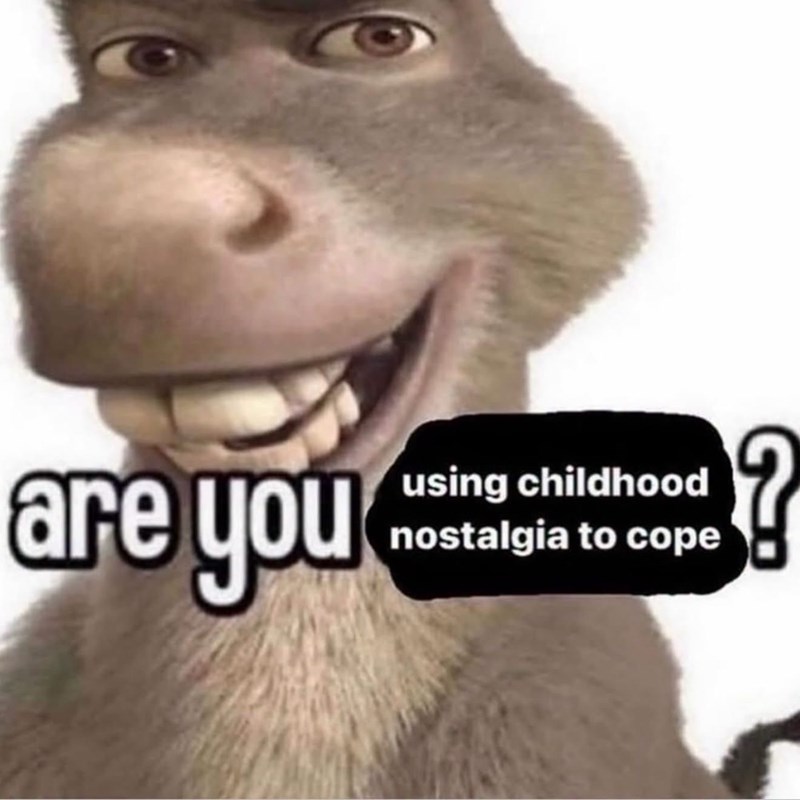 are you using childhood nostalgia to cope