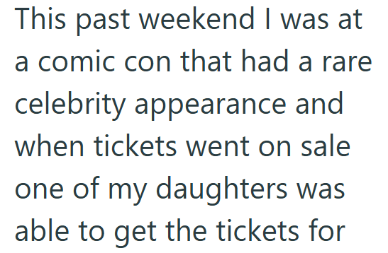 This past weekend I was at a comic con that had a rare celebrity appearance and when tickets went on sale one of my daughters was able to get the tickets for
