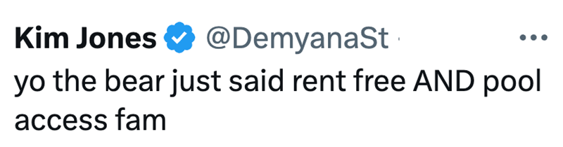 Kim Jones @DemyanaSt yo the bear just said rent free AND pool access fam