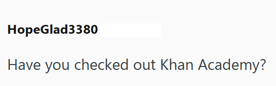 HopeGlad3380 Have you checked out Khan Academy?
