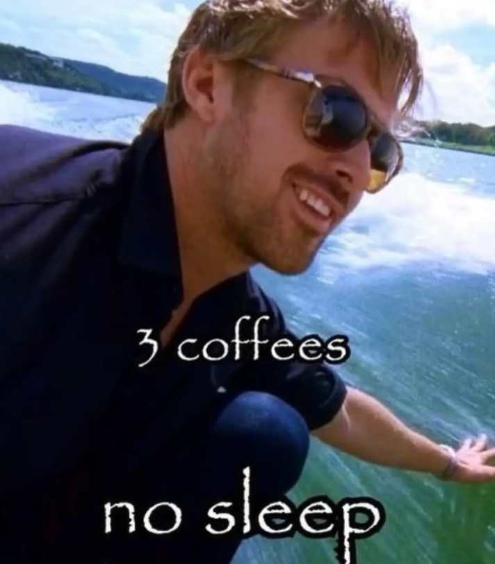 3 coffees no sleep