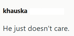 khauska He just doesn't care.