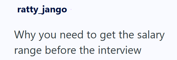ratty_jango Why you need to get the salary range before the interview