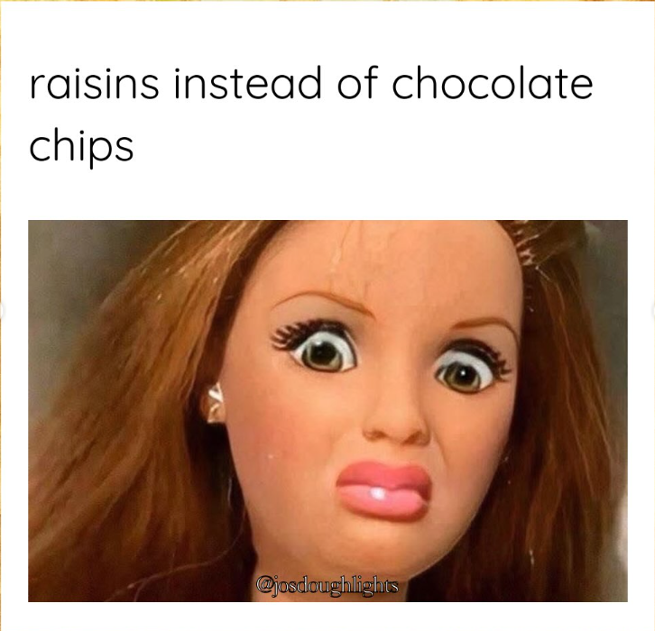 raisins instead of chocolate chips @josdoughlights