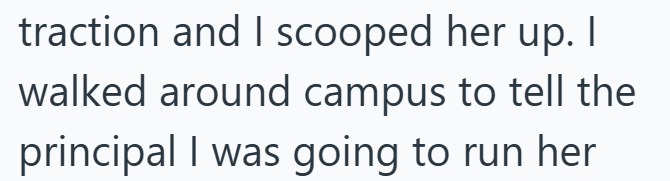 traction and I scooped her up. I walked around campus to tell the principal I was going to run her
