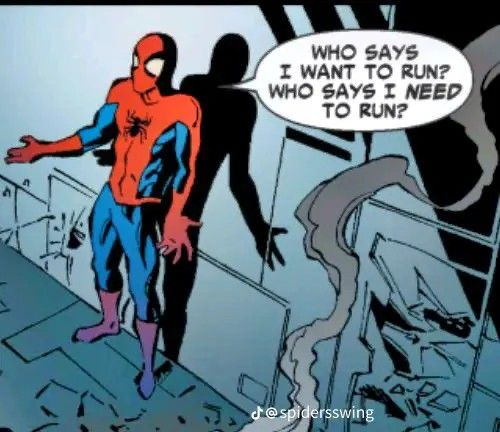 WHO SAYS I WANT TO RUN? WHO SAYS I NEED TO RUN? @spidersswing