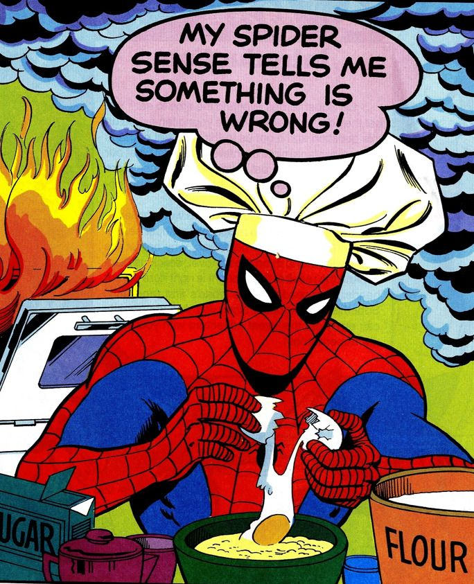 MY SPIDER SENSE TELLS ME SOMETHING IS WRONG! FLOUR UGAR