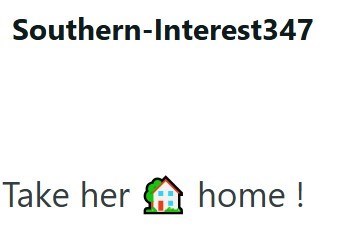 Southern-Interest347 Take her home!