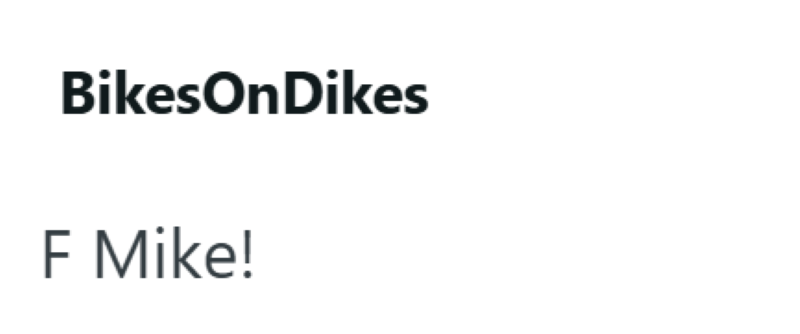 BikesOnDikes F Mike!