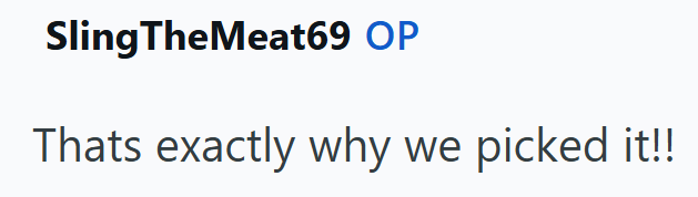 Sling TheMeat69 OP Thats exactly why we picked it!!