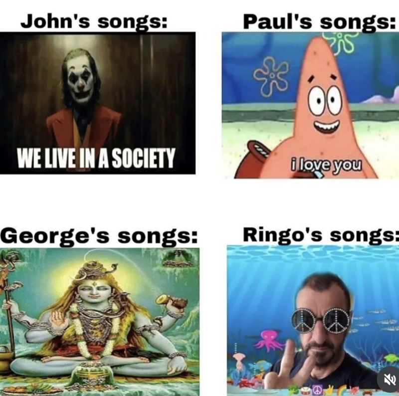 John's songs: Paul's songs: Sis WE LIVE IN A SOCIETY i love you George's songs: Ringo's songs: