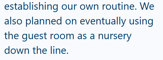 establishing our own routine. We also planned on eventually using the guest room as a nursery down the line.