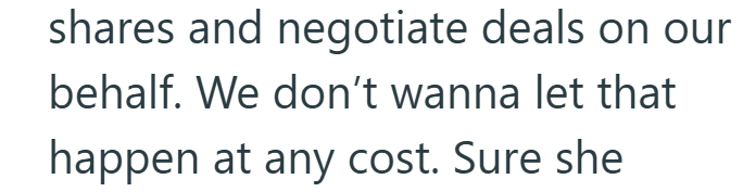 shares and negotiate deals on our behalf. We don't wanna let that happen at any cost. Sure she
