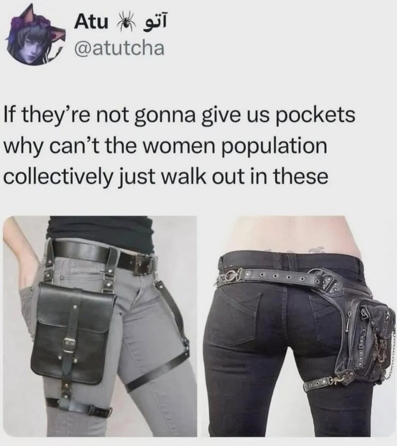 آتو Atu @atutcha If they're not gonna give us pockets why can't the women population. collectively just walk out in these