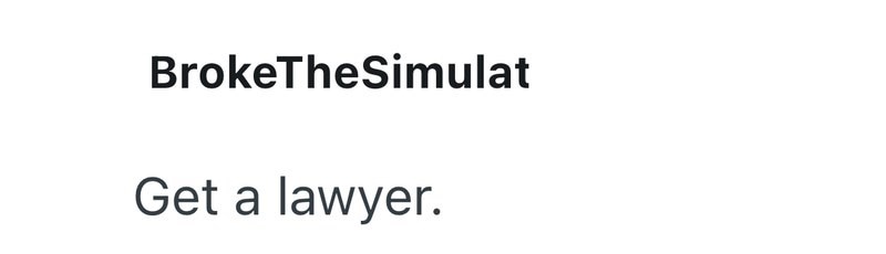 BrokeTheSimulat Get a lawyer.