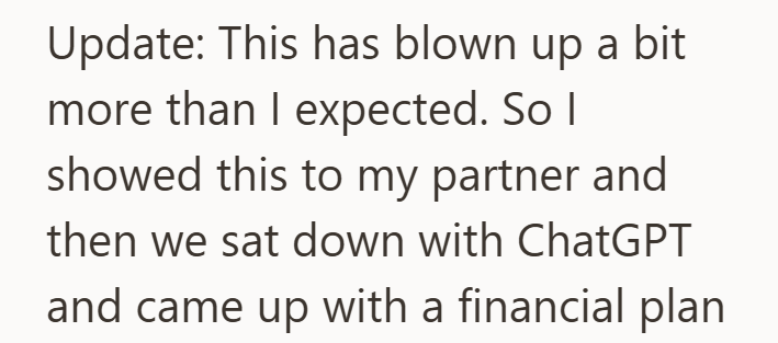 Update: This has blown up a bit more than I expected. So I showed this to my partner and then we sat down with ChatGPT and came up with a financial plan