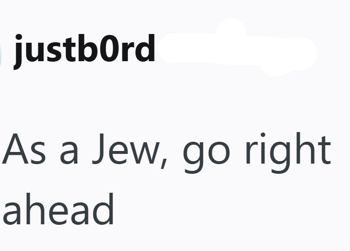 justbord As a Jew, go right ahead