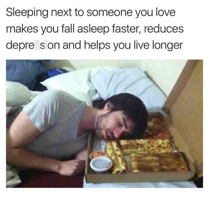 Sleeping next to someone you love makes you fall asleep faster, reduces depres on and helps you live longer