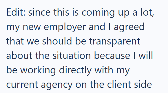 Edit: since this is coming up a lot, my new employer and I agreed that we should be transparent about the situation because I will be working directly with my current agency on the client side