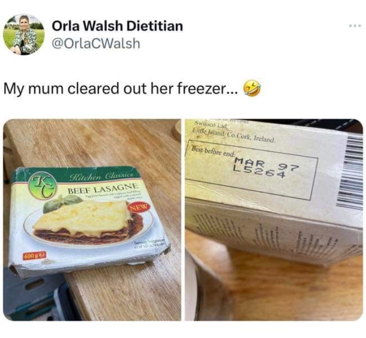 Orla Walsh Dietitian @OrlaCWalsh My mum cleared out her freezer... K Kitchen Classics BEEF LASAGNE NEW Swissco Lid Little Island Co. Cork, Ireland. Best before end, MAR 97 L5264 400 ge