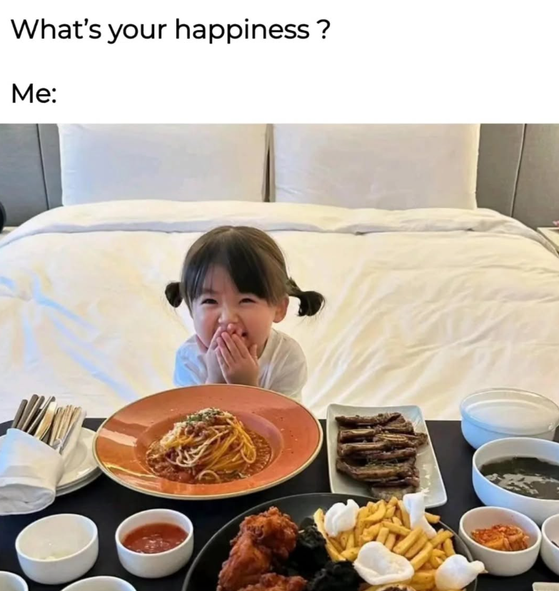 What's your happiness? Me: