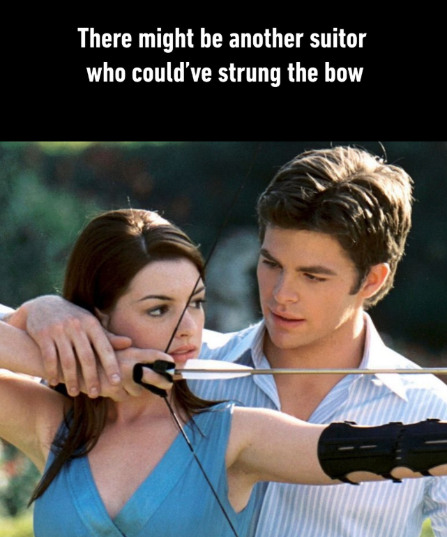 There might be another suitor who could've strung the bow