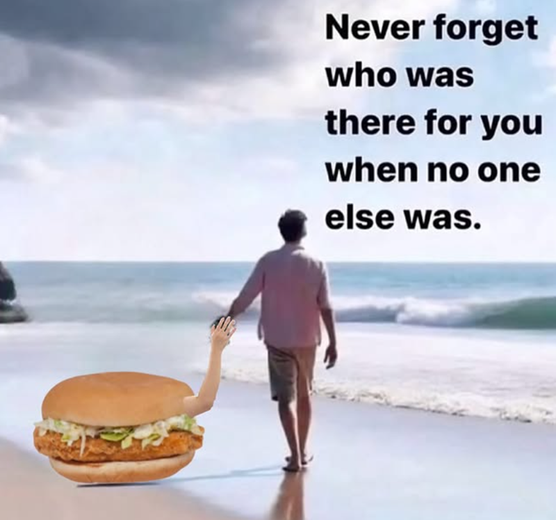 Never forget who was there for you when no one else was.
