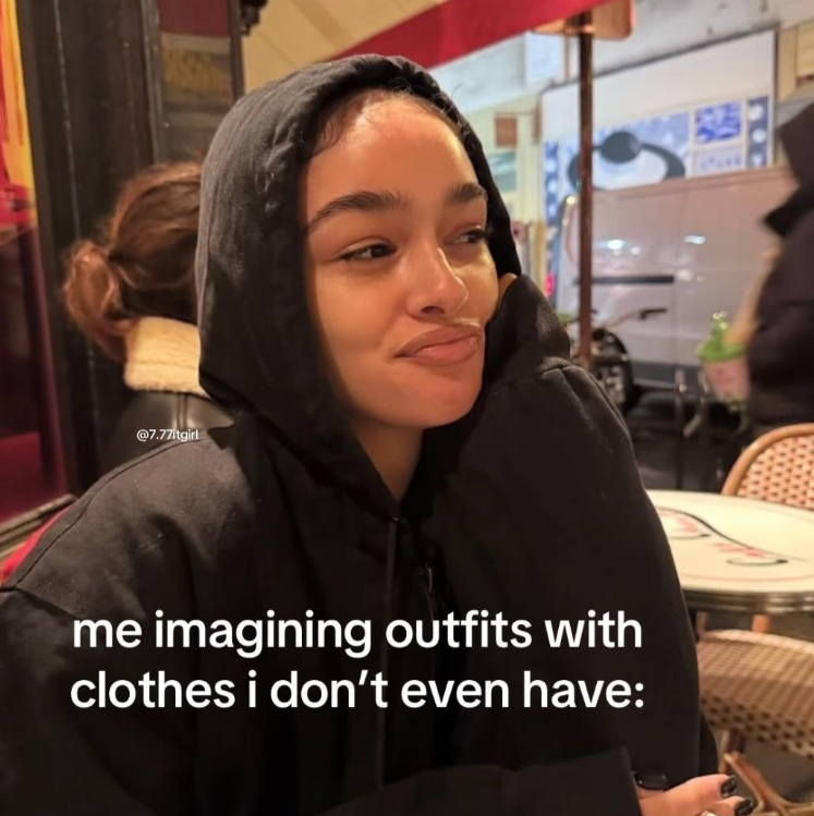 @7.77itgirl me imagining outfits with clothes i don't even have: