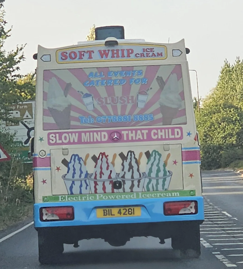 Stop Farm Jolls SOFT WHIP CREAM ALL EVENTS CATERED FOR SLUSH SLUSH SLUSH Tel: 0778881 8885 SLOW MIND THAT CHILD Electric Powered Icecream BIL 4281