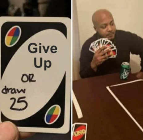 O Give Up OR draw 25 UNO W