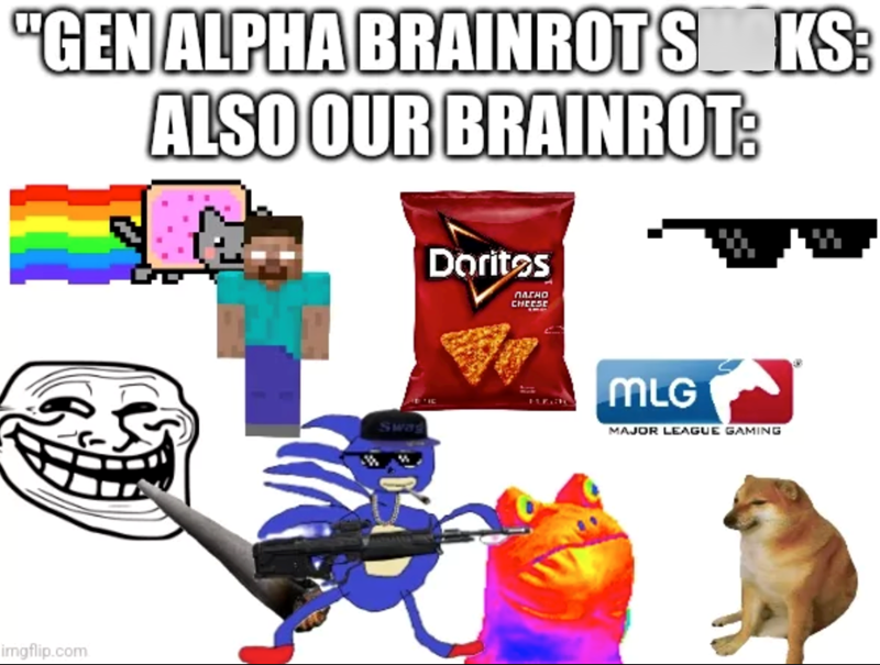 "GEN ALPHA BRAINROTSKS: ALSO OUR BRAINROT: imgflip.com Doritos пасно CHEESE Swag MLG MAJOR LEAGUE GAMING